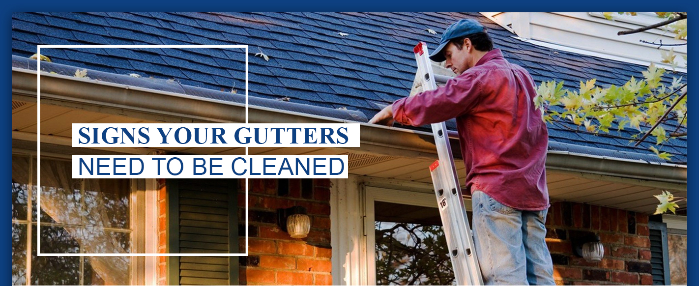 signs that your gutters require cleaning
