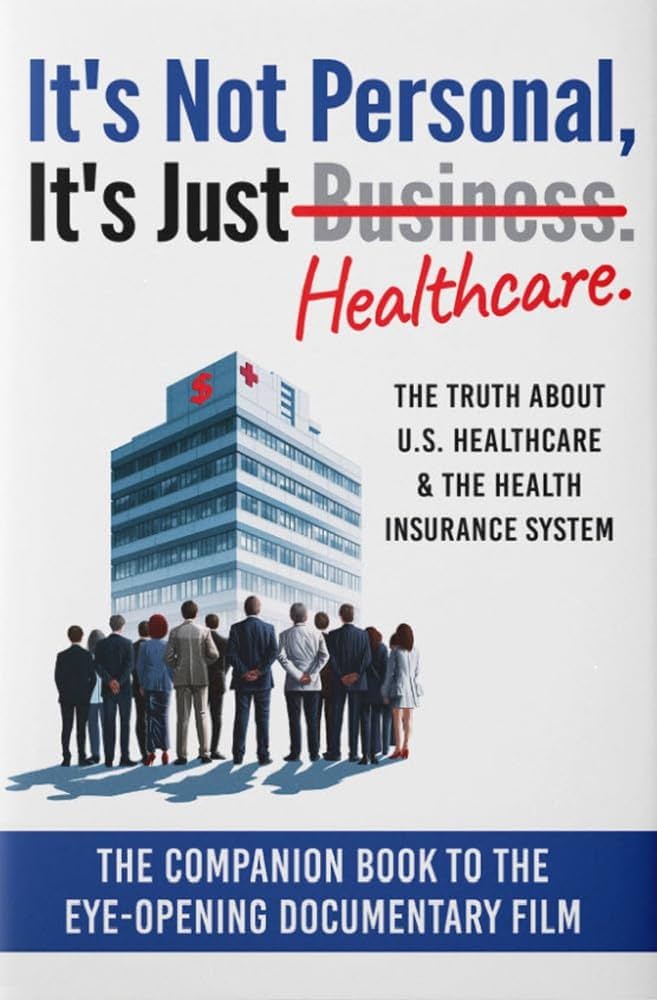 it's not personal it's just healthcare:it's healthcare, not personal