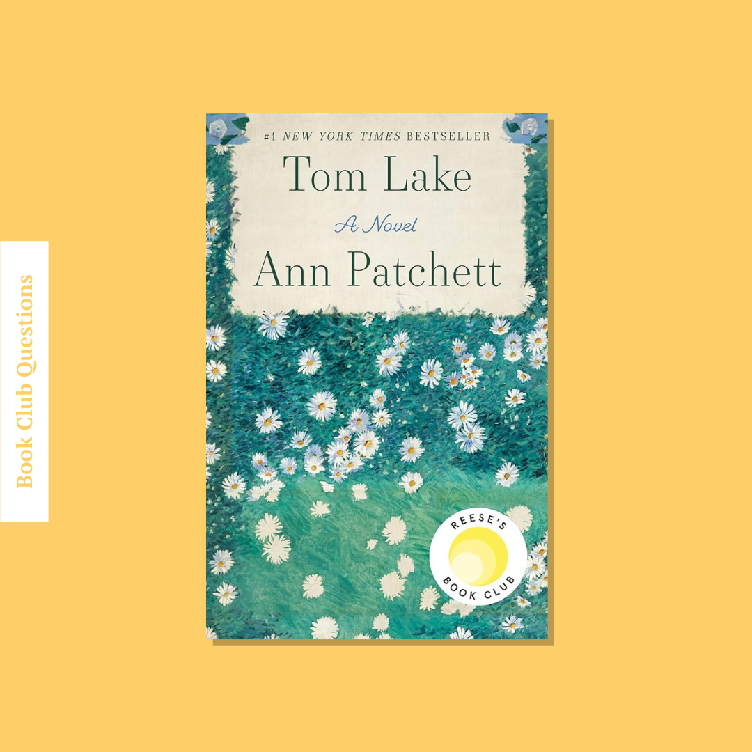 conversation prompts for tom lake by ann patchett