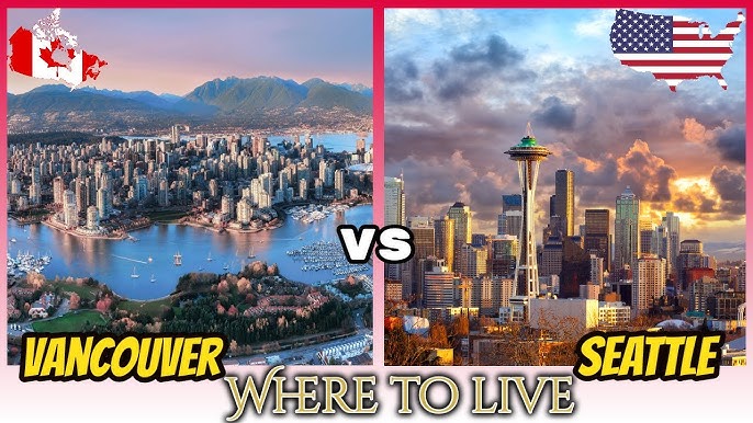 seattle vs vancouver cost of living:comparing the cost of living in seattle and vancouver