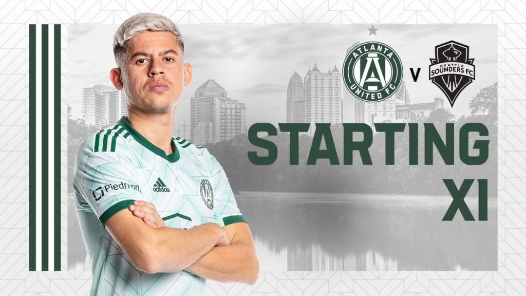 seattle sounders vs atlanta united lineups：seattle sounders and atlanta united starting XI